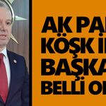 AK Parti Köşk İlçe Başkanı belli oldu