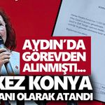 Aydın'da görevden alınmıştı... Bu kez CHP Konya İl Başkanı olarak atandı