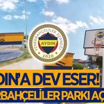 Aydın'a dev eser! Fenerbahçeliler Parkı hizmete açılıyor