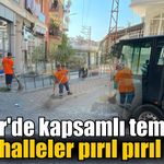 Efeler'de kapsamlı temizlik! O mahalleler pırıl pırıl oldu