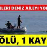 Serinlemek için girdikleri deniz aileyi yok etti! 3 ölü, 1 kayıp