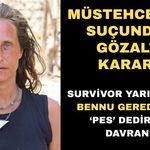 Eski Survivor yarışmacısı hakkında gözaltı kararı verildi