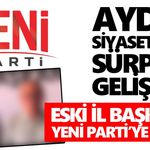 Aydın siyasetinde sürpriz gelişme! Eski İl Başkanı Yeni Parti’ye geçti