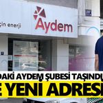Aydın’daki AYDEM şubesi taşındı! İşte yeni adresi