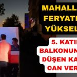 Balkondan düşen kadın hayatını kaybetti