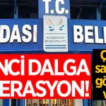 Kuşadası Belediyesi'nde ikinci dalga operasyon!