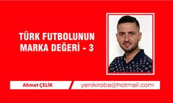 TÜRK FUTBOLUNUN MARKA DEĞERİ 3