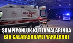 Galatasaray'ın şampiyonluk kutlamalarında 1 taraftar silahla yaralandı