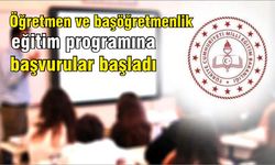 Öğretmen ve başöğretmenlik eğitim programına başvurular başladı