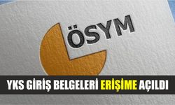 YKS giriş belgeleri erişime açıldı