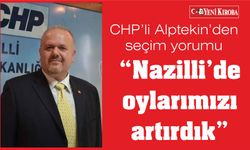 CHP’li Alptekin’ten seçim yorumu