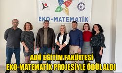 ADÜ Eğitim Fakültesi Eko-Matematik Projesiyle ödül aldı