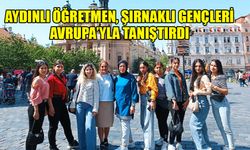 Aydınlı öğretmen, Şırnaklı gençleri Avrupa’yla tanıştırdı