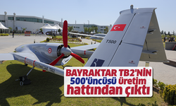 Bayraktar TB2'nin 500'üncüsü üretim hattından çıktı