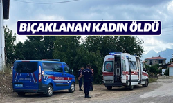 Bıçaklanan kadın öldü