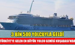 Türkiye'ye gelen en büyük yolcu gemisi Kuşadası’nda