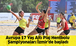 Avrupa 17 Yaş Altı Plaj Hentbolu Şampiyonaları İzmir'de başladı