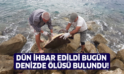 Dün ihbar edildi bugün denizde ölüsü bulundu!