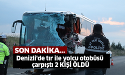 Denizli'de tır ile yolcu otobüsü çarpıştı, 2 kişi öldü