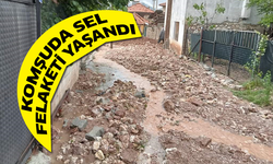 Komşuda sel felaketi yaşandı