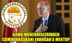 Kamu mühendislerinden Cumhurbaşkanı Erdoğan’a mektup