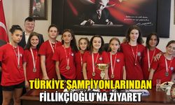 Türkiye Şampiyonlarından Fillikçioğlu’na ziyaret