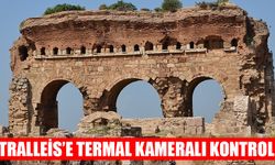 Tralleis’e termal kameralı kontrol