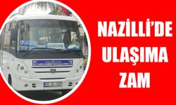 Nazilli’de ulaşıma zam