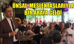 Ünsal, meslektaşlarıyla bir araya geldi