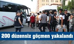 200 düzensiz göçmen yakalandı