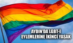 Aydın Valiliği'nden LGBT-İ eylemlerine geçit yok