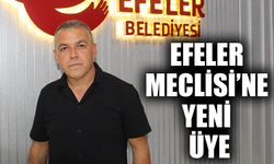 Efeler Meclisi’ne yeni üye