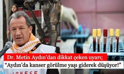 Aydın’daki kanser vakalarında çarpıcı artış