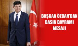 Özcan, 24 Temmuz Gazeteciler ve Basın Bayramını kutladı