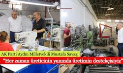 Savaş’tan Aydın’a değer katan işletmelere destek ziyareti