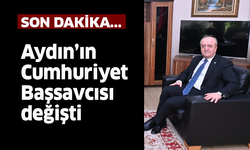 Aydın’ın Cumhuriyet Başsavcısı değişti