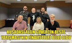 Kuşadası Altın Güvercin Beste Yarışması’nın finalistleri belli oldu