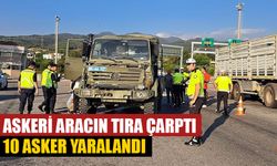 Askeri aracın tıra çarpması sonucu 10 asker yaralandı