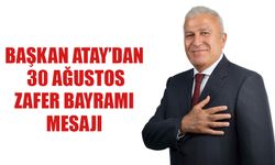 Başkan Atay’dan 30 Ağustos Zafer Bayramı mesajı