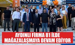 Aydınlı firma 81 ilde mağazalaşmaya devam ediyor