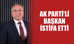 AK Parti’li başkan istifa etti