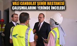 Aydın Valisi Canbolat’tan Şehir Hastanesi inşaatına ziyaret