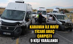 Karavan ile hafif ticari araç çarpıştı, 9 kişi yaralandı