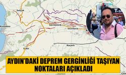 Aydın’da deprem gerginliği birikimi en çok nerede?