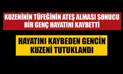 Kuzeninin tüfeğinin ateş alması sonucu yaralanan genç hayatını kaybetti