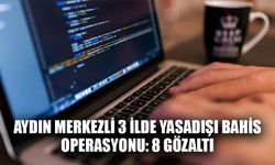 Aydın merkezli 3 ilde yasadışı bahis operasyonu: 8 gözaltı