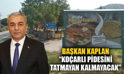 Koçarlı Pidesi tanıtımı ilçeye katkı sağlayacak