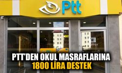 PTT ailelerin okul masrafları için kesenin ağzını açtı