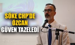 Söke CHP’de Özcan güven tazeledi