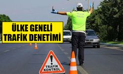 Emniyet Genel Müdürlüğü ülke genelinde trafik denetimi yaptı